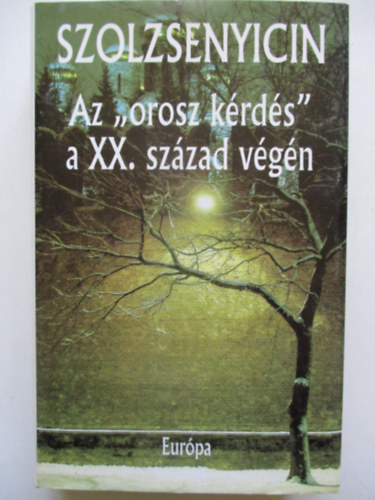 Alekszandr Szolzsenyicin - Az "orosz krds" a XX. szzad vgn