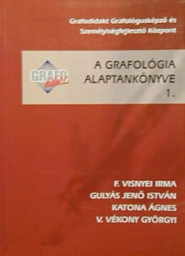 F. Visnyei-Guly�s-Katona-... - A grafol�gia alaptank�nyve 1.