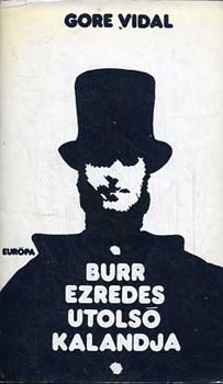 Gore Vidal - Burr ezredes utols� kalandja