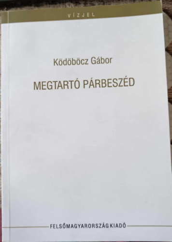 Kdbcz Gbor - Megtart prbeszd