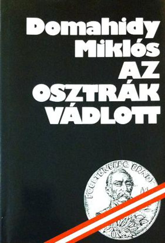 Domahidy Mikls - Az osztrk vdlott