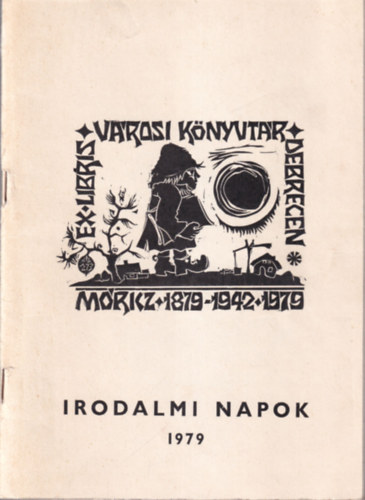 Kissn� Ma�r �va - Irodalmi Napok 1979 V�rosi K�nyvt�r Debrecen - M�ricz 1879-1942-1979
