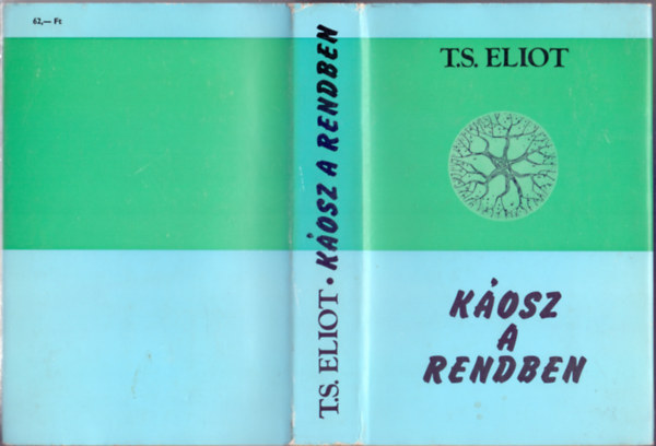 T. S. Eliot - K�osz a rendben - Irodalmi essz�k