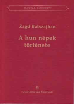 Zagd Bathajszan - A hun npek trtnete