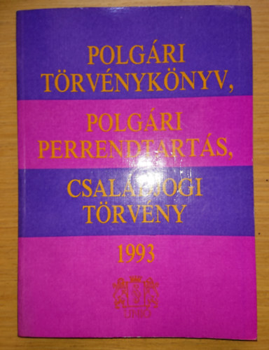 Polg�ri t�rv�nyk�nyv, polg�ri perrendtart�s, csal�djogi t�rv�ny 1993