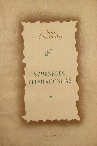 Ilja Erenburg - Szksges felvilgosts