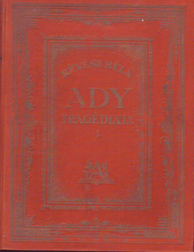 Rvsz Bla - Ady Endre tragdija I-II.