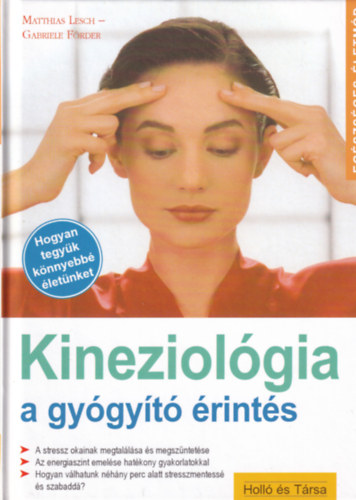 Matthias Lesch - Gabriele Förder - Kineziológia - a gyógyító érintés
