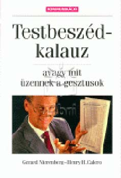 Gerald-Calero, H.H Nierenberg - Testbesz�d-kalauz avagy mit �zennek a gesztusok