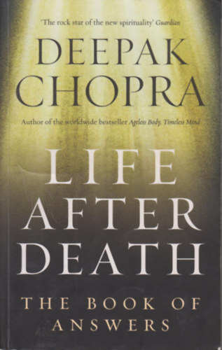 Deepak Chopra - Life after Death - The book of answers (�let a hal�l ut�n)