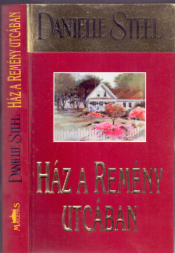 Danielle Steel - H�z a Rem�ny utc�ban