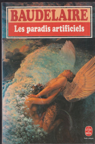 Charles Baudelaire - Les Paradis artificiels