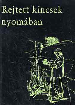 Dr. Vargha; Dr. Rnai-Muszty - Rejtett kincsek nyomban (baranyai npmondagyjtemny)