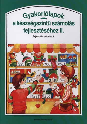 M�trai -T�las; Dr. Bern�thn� Nagy �gnes - Gyakorl�lapok a k�szs�gszint� sz�mol�s fejleszt�s�hez II.