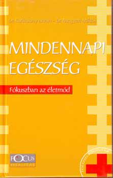 Dr. Kar�csony Istv�n; Dr. Megyeri Mikl�s - Mindennapi eg�szs�g - F�kuszban az �letm�d