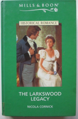 Nicola Cornick - The larkswood legacy