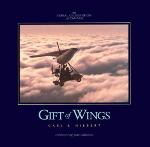 Carl E. Hiebert - Gift of Wings