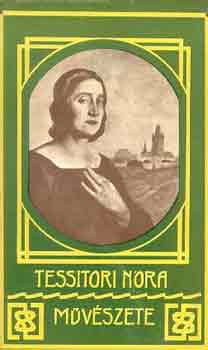 Marosi Ildik�  (szerk.) - Tessitori N�ra m�v�szete