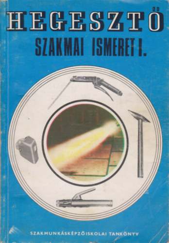 Kov�cs Menyh�rt - Hegeszt� Szakmai ismeret I.