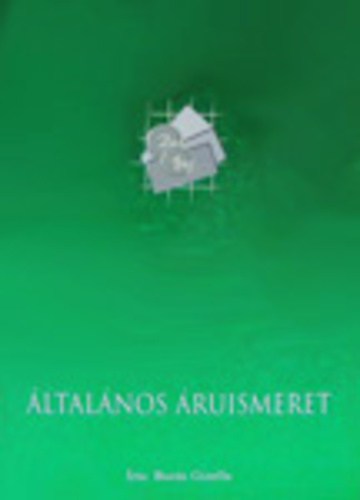 Dr. Buzás Gizella - Általános áruismeret