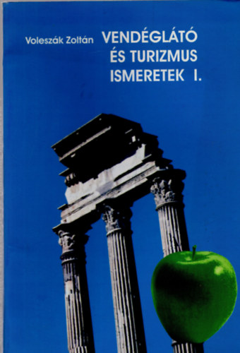 Voleszk Zoltn - Vendglt s turizmus ismeretek 1.