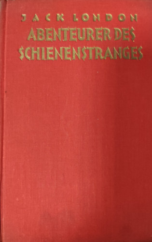 Jack London - Abenteurer des Schienenstranges
