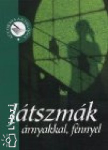 Játszmák árnyakkal, fénnyel