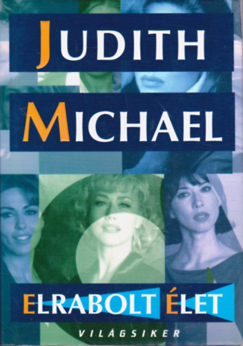 Judith Michael - Elrabolt �let