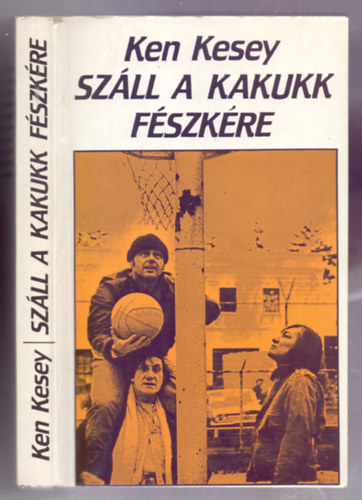 Ken Kesey - Száll a kakukk fészkére (One Flew Ower the Cuckoo's Nest)
