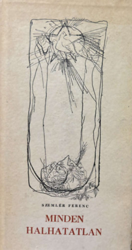 Szeml�r Ferenc - Minden halhatatlan