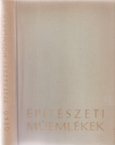 Ger Lszl - ptszeti memlkek (Feltrsa, helyrelltsa s vdelme)