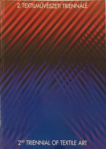 2.Textilművészeti Triennálé-2nd. Triennial of Textile Art