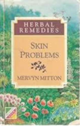 Mervyn Mitton - Skin Problems (Herbal Remedies Series)