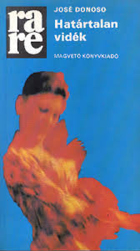 José Donoso - Határtalan vidék