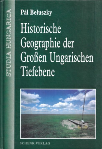 Beluszky Pl - Historische Geographie der Groen Ungarischen Tiefebene
