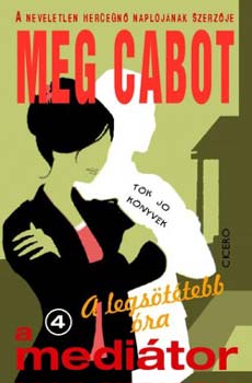 Cabot Meg - Medi�tor 4. Legs�t�tebb �ra