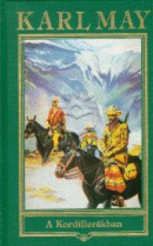 Karl May - A Kordillerkban
