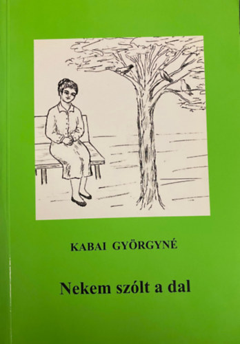 Kabai Gyrgyn - Nekem szlt a dal