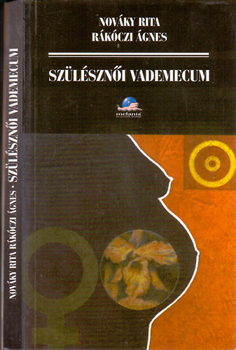 Nováky Rita-dr. Rákócziné Kraemer Ágnes - Szülésznői Vademecum