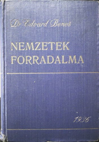 Edvard Benes - Nemzetek forradalma III.