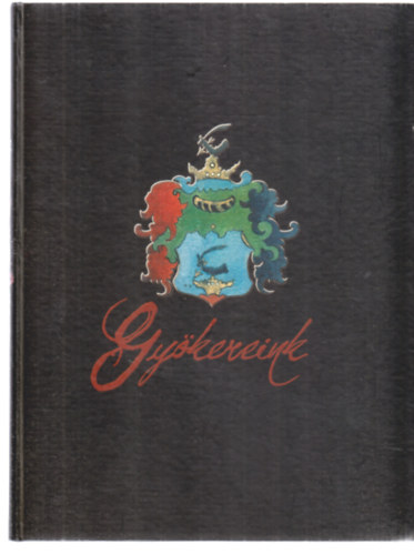 Ballai Zolt�n  (szerk) - Gy�kereink - Sz�mad�s a B�gyoni Mih�ly csal�d lesz�rmazottair�l