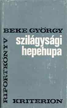 Beke Gy�rgy - Szil�gys�gi hepehupa