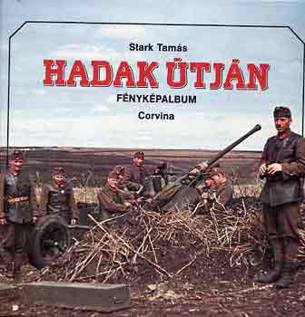 Stark Tam�s - Hadak �tj�n (f�nyk�palbum)