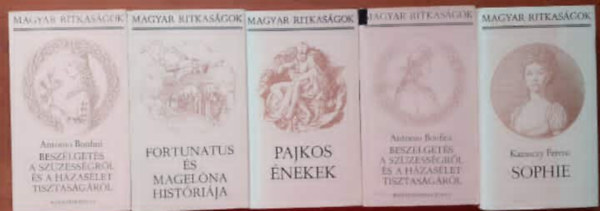 Kazinczy Ferenc Antonio Bonfini - 4db Magyar ritkaságok (5kötet.) együtt: Sophie,Pajkos énekek, Beszélgetés a szüzességről és a házasélet tisztaságáról I-II,