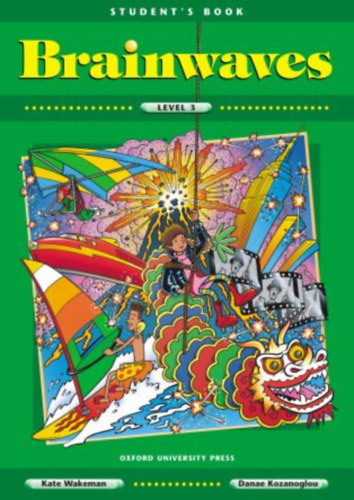 Kate Wakeman, Danae Kozanoglou - Brainwaves - Level 3 - Student's Book