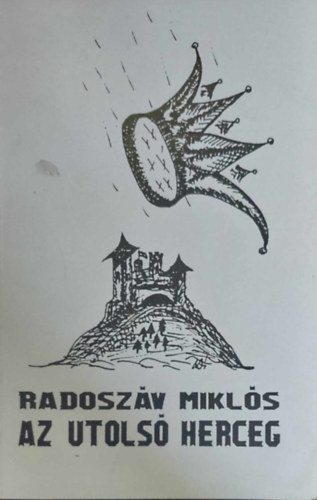 Nikola Radosav - Az utols herceg - Poslednji knez (Magyar-horvt nyelv)