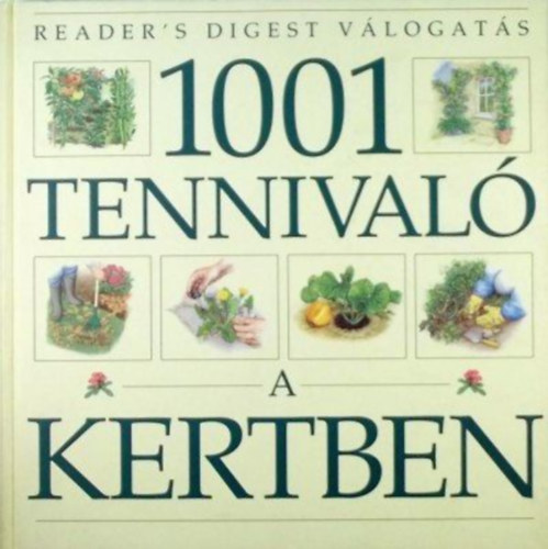 Reader's Digest Kiadó Kft. - 1001 tennivaló a kertben