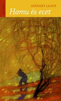 J�nossy Lajos - Hamu �s ecet