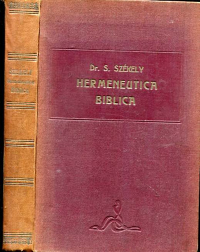 Dr. Szkely Stephanus - Hermeneutica Biblica generalis secundum principa catholica