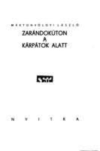 Mártonvölgyi László - Zarándokúton a Kárpátok alatt